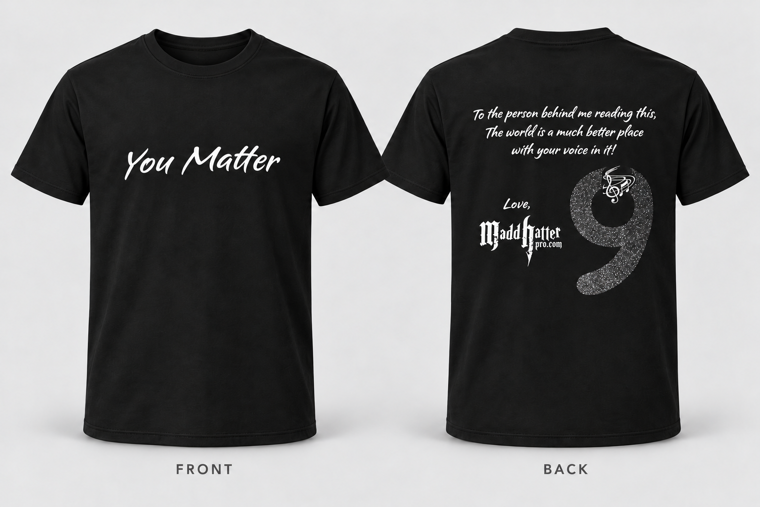MaddHatter Year 9 black T-shirt front and back, You Matter on front, encouraging message with MaddHatter logo and silver glitter 9 on back.